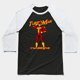 Turbo Man T-Shirt - Unleash the Power of Turbo Time Baseball T-Shirt